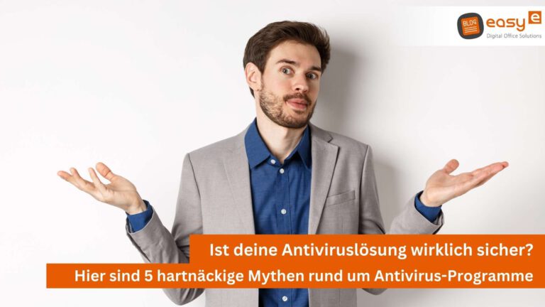 Antivirus Mythen rund um deine Unternehmens-IT - easy digital office aus Wunstorf bei Hannover berät dich!