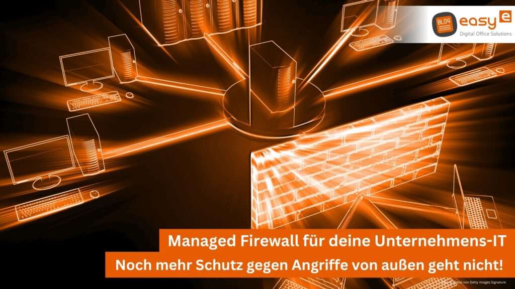 Managed Firewall von easy digital office aus Wunstorf für dein Unternehmen in der Region Hannover!