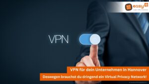 VPN mit easy digital office aus Wunstorf für dein Unternehmen in der Region Hannover.