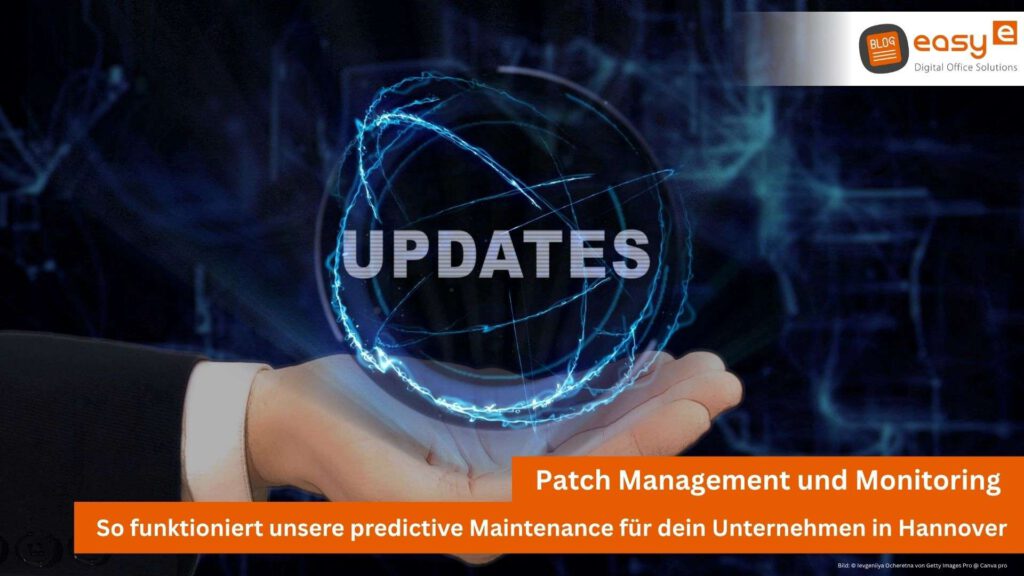 Patch Management und Monitoring für dein Unternehmen in der Region Hannover von easy digital office aus Wunstorf.